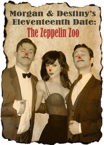 Movie poster for Morgan and Destiny's Eleventeenth Date: The Zeppelin Zoo