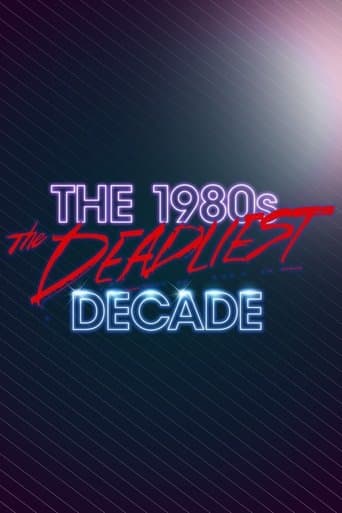 Movie poster for The 1980s: The Deadliest Decade