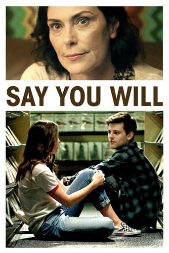 Movie poster for Say You Will