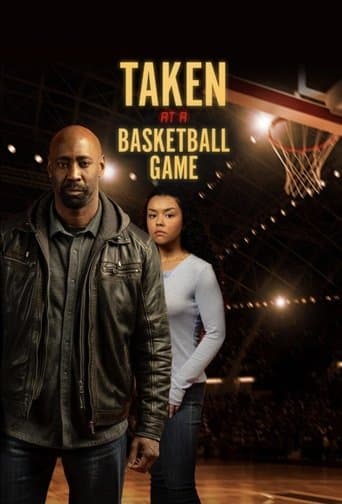 Movie poster for Taken at a Basketball Game