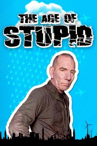Movie poster for The Age of Stupid