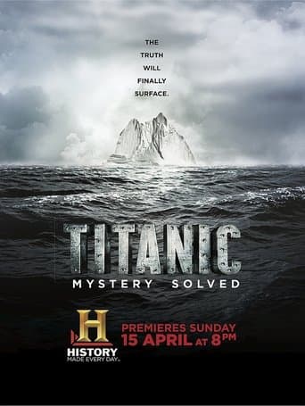Movie poster for Titanic at 100: Mystery Solved