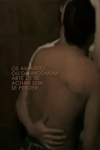 Movie poster for Os Amantes Ou Da Incomum Arte de Se Achar Sem Se Perder