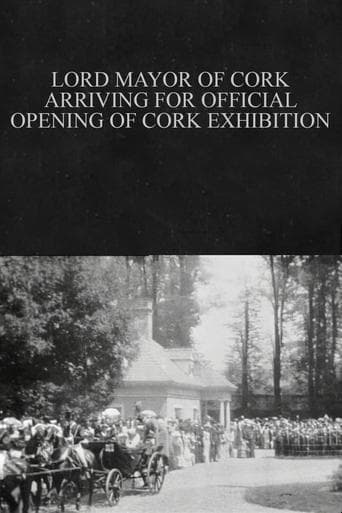 Movie poster for Lord Mayor of Cork Arriving for Official Opening of Cork Exhibition