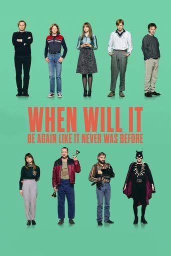 Movie poster for When Will It Be Again Like It Never Was Before