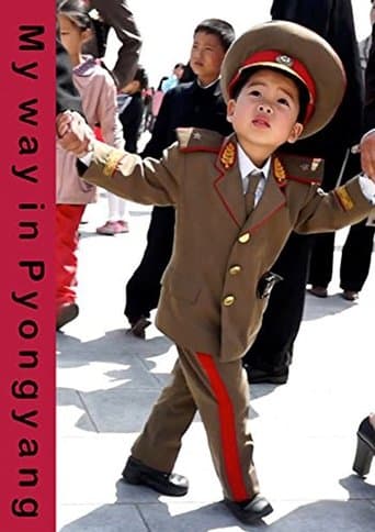 Movie poster for My Way in Pyongyang