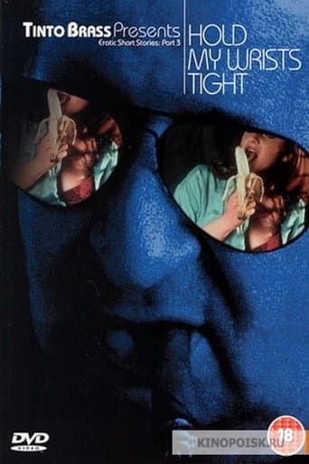 Movie poster for Hold My Wrists Tight