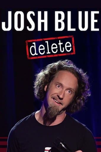 Movie poster for Josh Blue: Delete