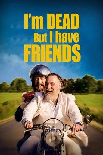 Movie poster for I'm Dead But I Have Friends