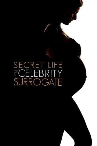 Movie poster for Secret Life of a Celebrity Surrogate