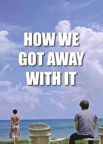 Movie poster for How We Got Away with It