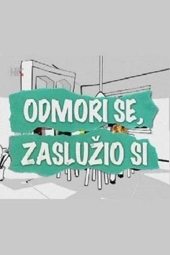 Movie poster for Odmori se, zaslužio si