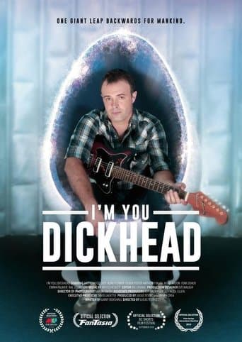Movie poster for I'm You, Dickhead