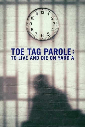 Movie poster for Toe Tag Parole: To Live and Die on Yard A