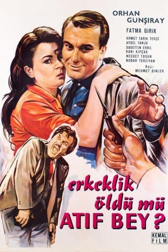 Movie poster for Erkeklik Öldü mü Atıf Bey ?