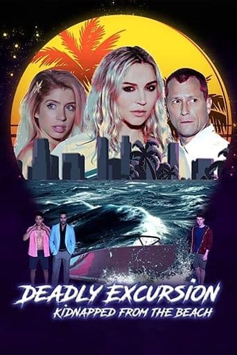 Movie poster for Deadly Excursion: Kidnapped from the Beach