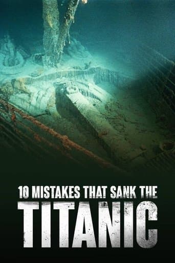 Movie poster for 10 Mistakes That Sank The Titanic