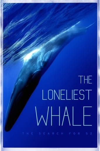 Movie poster for The Loneliest Whale: The Search for 52