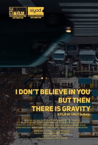Movie poster for I Don’t Believe In You But Then There Is Gravity