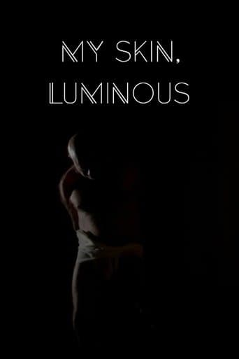 Movie poster for My Skin, Luminous