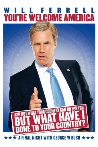 Movie poster for Will Ferrell: You're Welcome America - A Final Night with George W. Bush