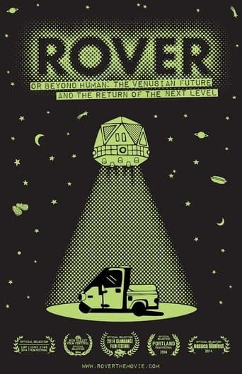 Movie poster for Rover (or Beyond Human: The Venusian Future and the Return of the Next Level)