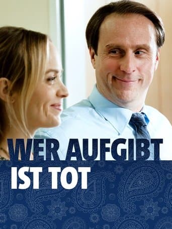 Movie poster for Wer aufgibt ist tot