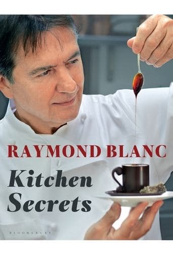 Movie poster for Raymond Blanc's Kitchen Secrets