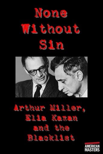 Movie poster for Arthur Miller, Elia Kazan and the Blacklist: None Without Sin