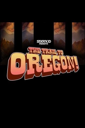 Movie poster for The Trail to Oregon!