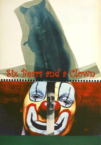 Movie poster for Six Bears and a Clown