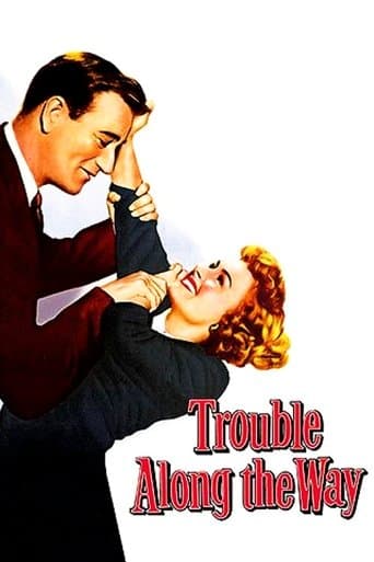 Movie poster for Trouble Along the Way