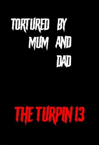 Movie poster for Tortured by Mum and Dad? - The Turpin 13