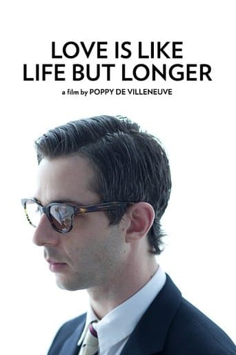Movie poster for Love is Like Life But Longer