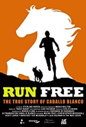 Movie poster for Run Free: The True Story of Caballo Blanco
