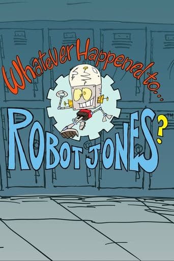 Movie poster for Whatever Happened to... Robot Jones?