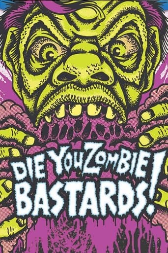 Movie poster for Die You Zombie Bastards!