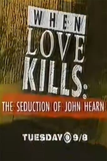 Movie poster for When Love Kills: The Seduction of John Hearn