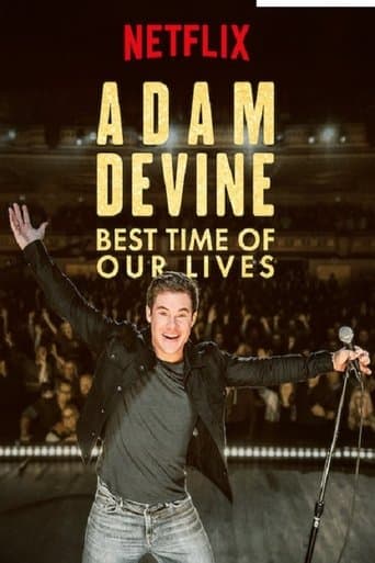 Movie poster for Adam Devine: Best Time of Our Lives