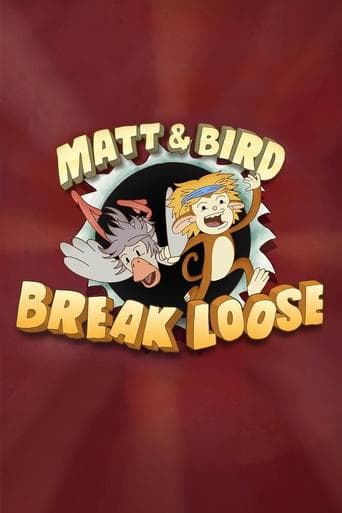 Movie poster for Matt & Bird Break Loose