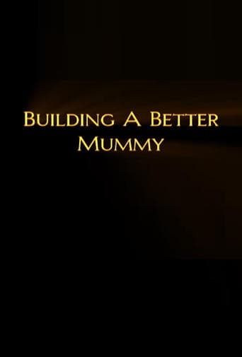 Movie poster for Building A Better Mummy