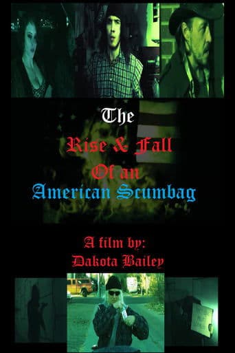Movie poster for The Rise and Fall of an American Scumbag