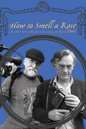 Movie poster for How To Smell A Rose: A Visit with Ricky Leacock at his Farm in Normandy