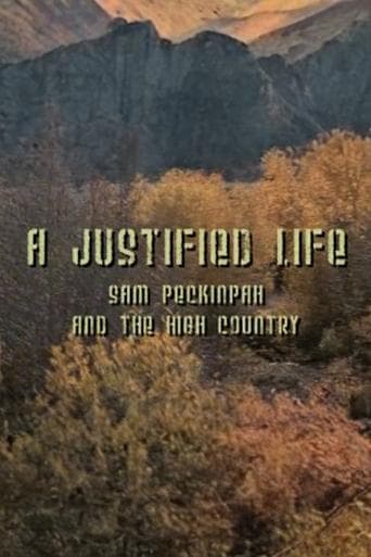 Movie poster for A Justified Life: Sam Peckinpah and the High Country