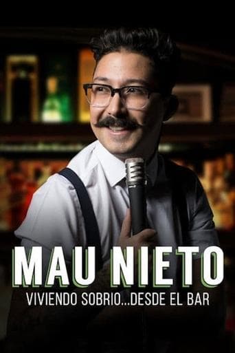 Movie poster for Mau Nieto: viviendo sobrio… desde el bar