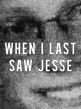 Movie poster for When I Last Saw Jesse