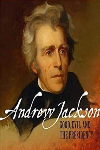 Movie poster for Andrew Jackson: Good, Evil & The Presidency