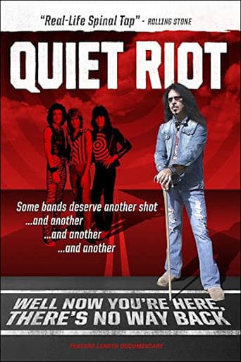 Movie poster for Quiet Riot: Well Now You're Here, There's No Way Back