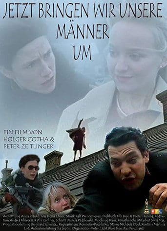 Movie poster for Jetzt bringen wir unsere Männer um