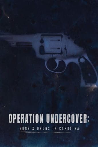 Movie poster for Operation Undercover: Guns & Drugs in Carolina